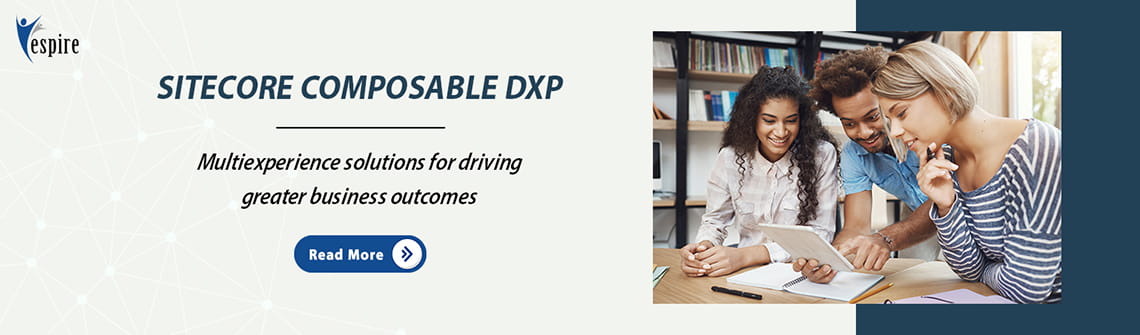 Sitecore composable dxp multiexperience solutions for driving greater business outcomes Blog