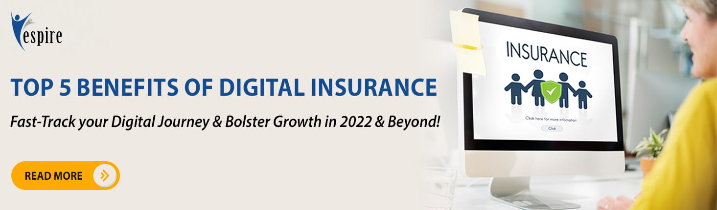 Top 5 benefits of digital insurance fast track your digital journey and bolster growth in 2022 and beyond  insight