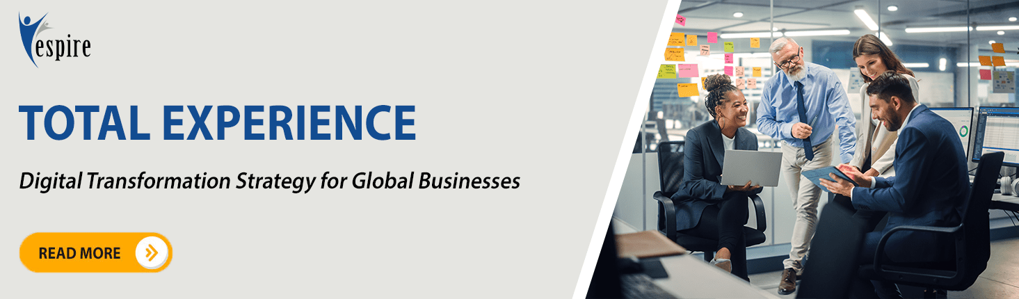 Total experience digital transformation strategy for global businesses insight