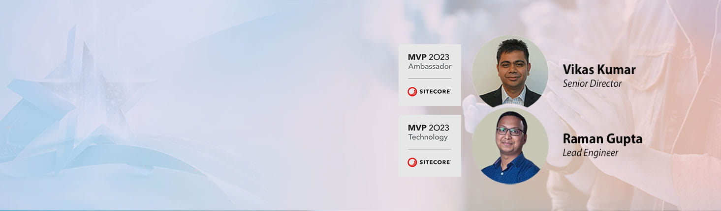 Espire Infolabs' Vikas Kumar & Raman Gupta have been recognized as Sitecore's Most Valuable Professionals for the third and second time respectively