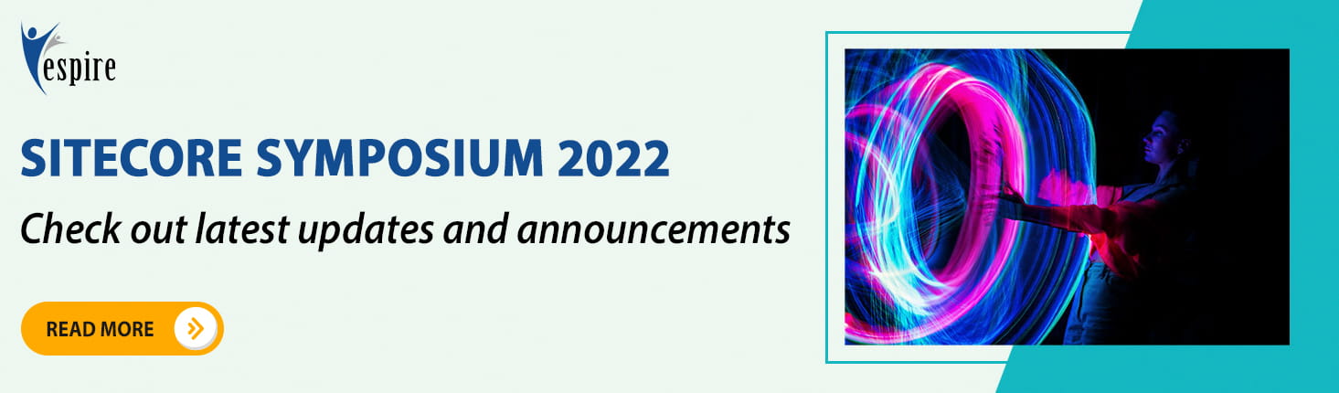 Sitecore Symposium 2022 Check out latest updates and announcements Blog Banner