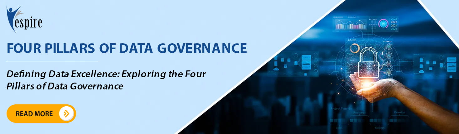 Defining Data Excellence Exploring the Four Pillars of Data Governance Blog
