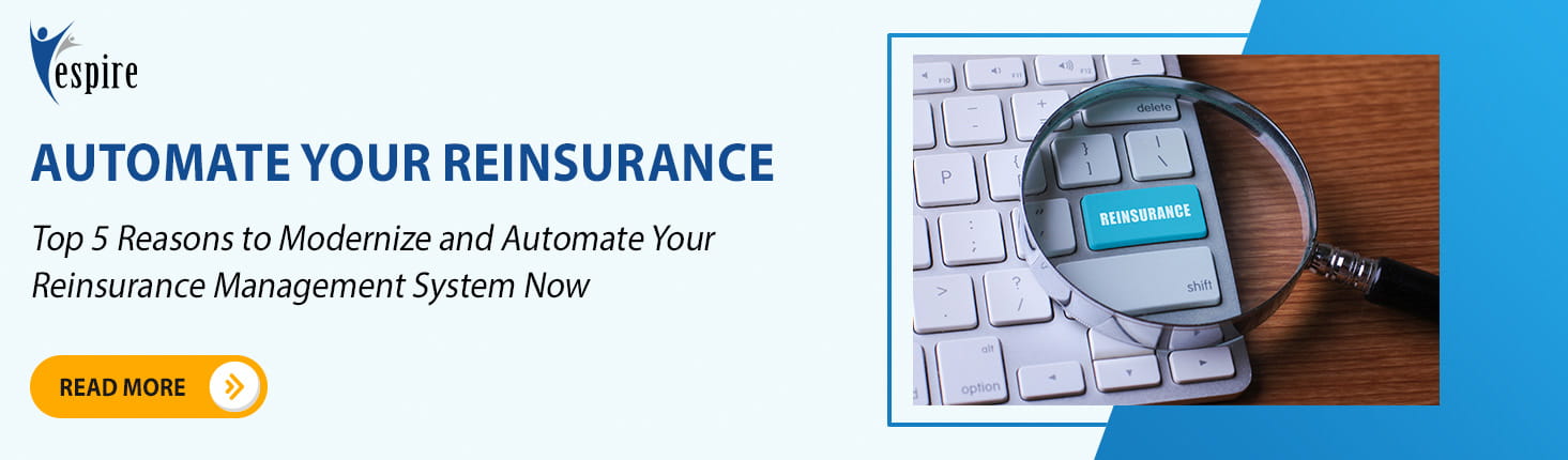 Top 5 Reasons to Modernize and Automate Your Reinsurance Management System Now Blog