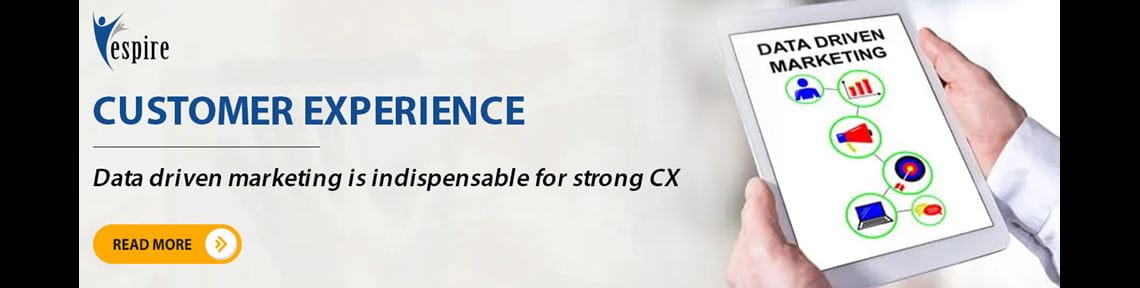 Data Driven Marketing is Indispensable for Strong CX B