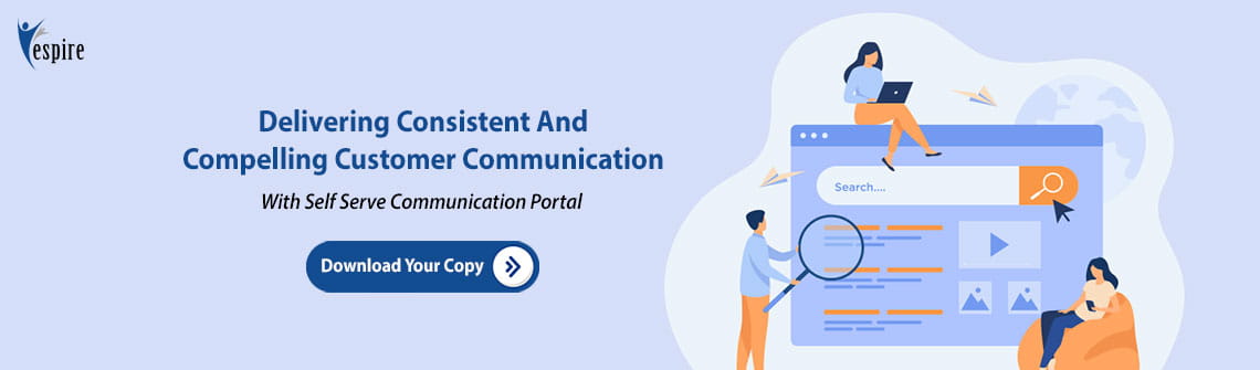 Delivering consistent and compelling customer communication with self serve communication Blog