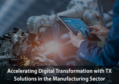Accelerating Digital Transformation with Total Experience Solutions in the Manufacturing Sector Spotlight