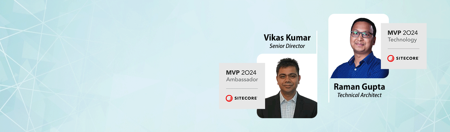 Espires Raman Gupta and Vikas Kumar win Sitecore Most Valuable Professional award for 3rd and 4th time in a row