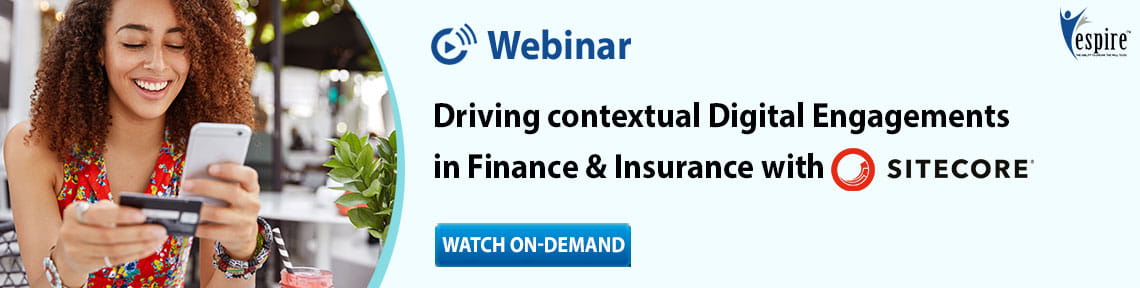 Driving Contextual Digital Engagements in Finance & Insurance with Sitecore