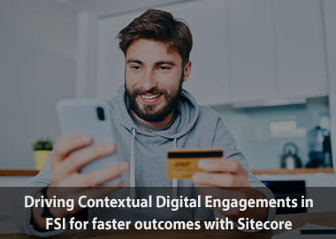 Driving Contextual Digital Engagements in Finance & Insurance with Sitecore USA Insight